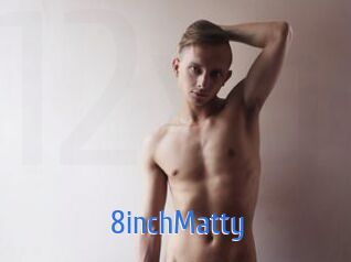 8inchMatty