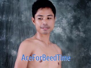 AceForBeedTime