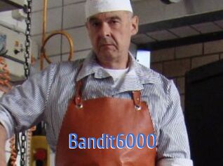 Bandit6000