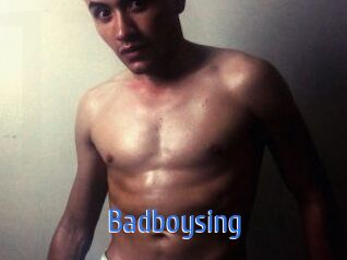 Badboysing