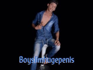 Boyslimhugepenis