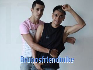 Brunosfriendmike