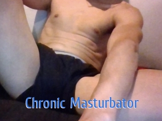 Chronic_Masturbator