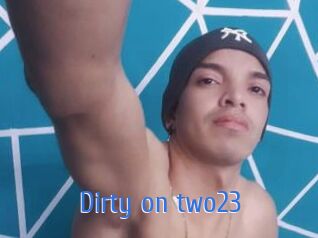 Dirty_on_two23