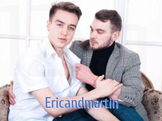 Ericandmartin