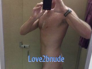 Love2bnude