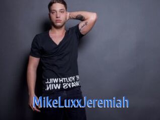 MikeLuxxJeremiah