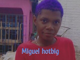 Miguel_hotbig