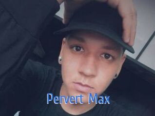 Pervert_Max