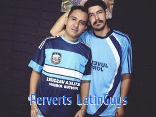 Perverts_LatinGuys