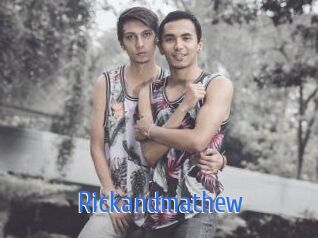 Rickandmathew