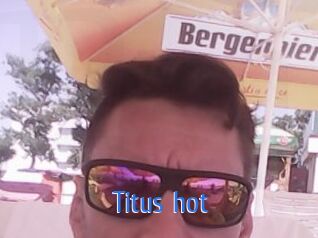 Titus_hot