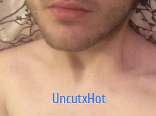 UncutxHot