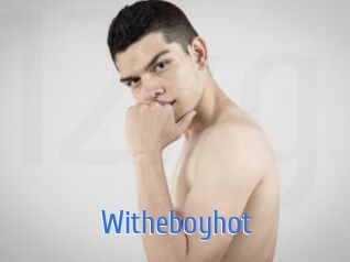 Witheboyhot