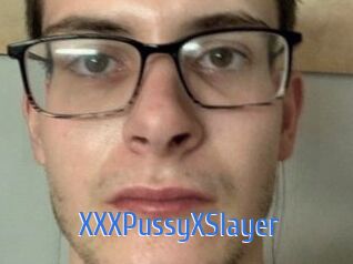 XXXPussyXSlayer