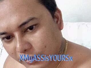 XMyASSisYOURSx