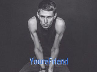 YoureFriend