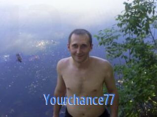 Yourchance77