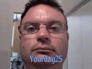 Yourday25